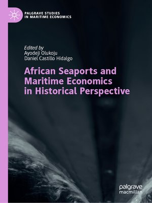cover image of African Seaports and Maritime Economics in Historical Perspective
